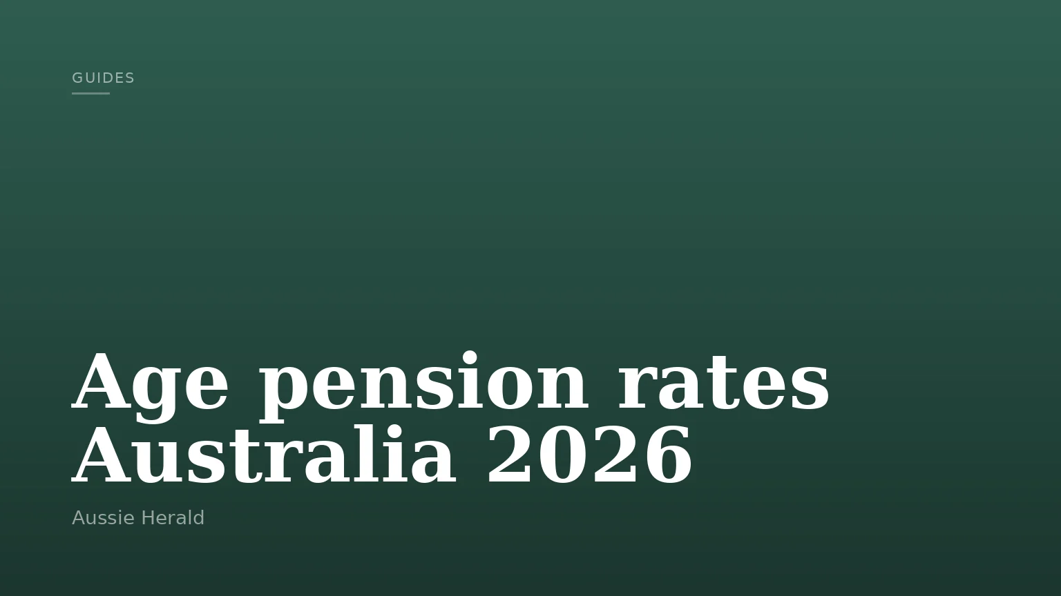 Age pension rates Australia 2026 - Aussie Herald