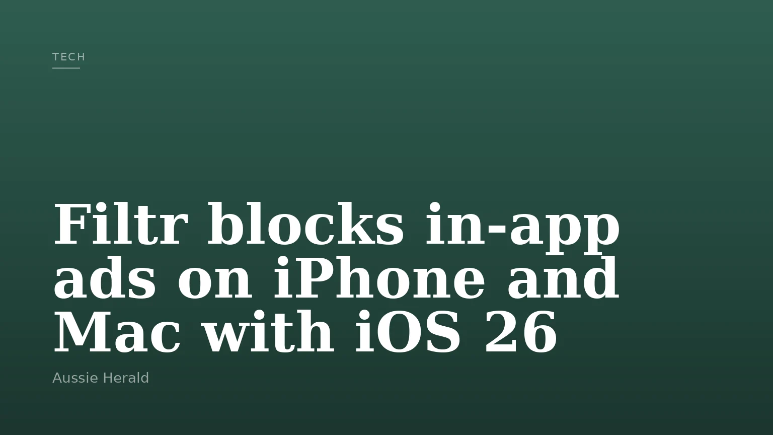 Filtr blocks in-app ads on iPhone and Mac with iOS 26